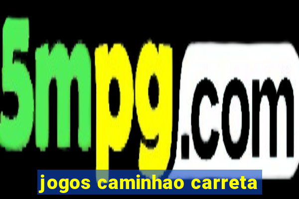 jogos caminhao carreta